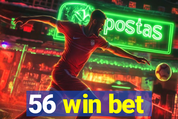 56 win bet